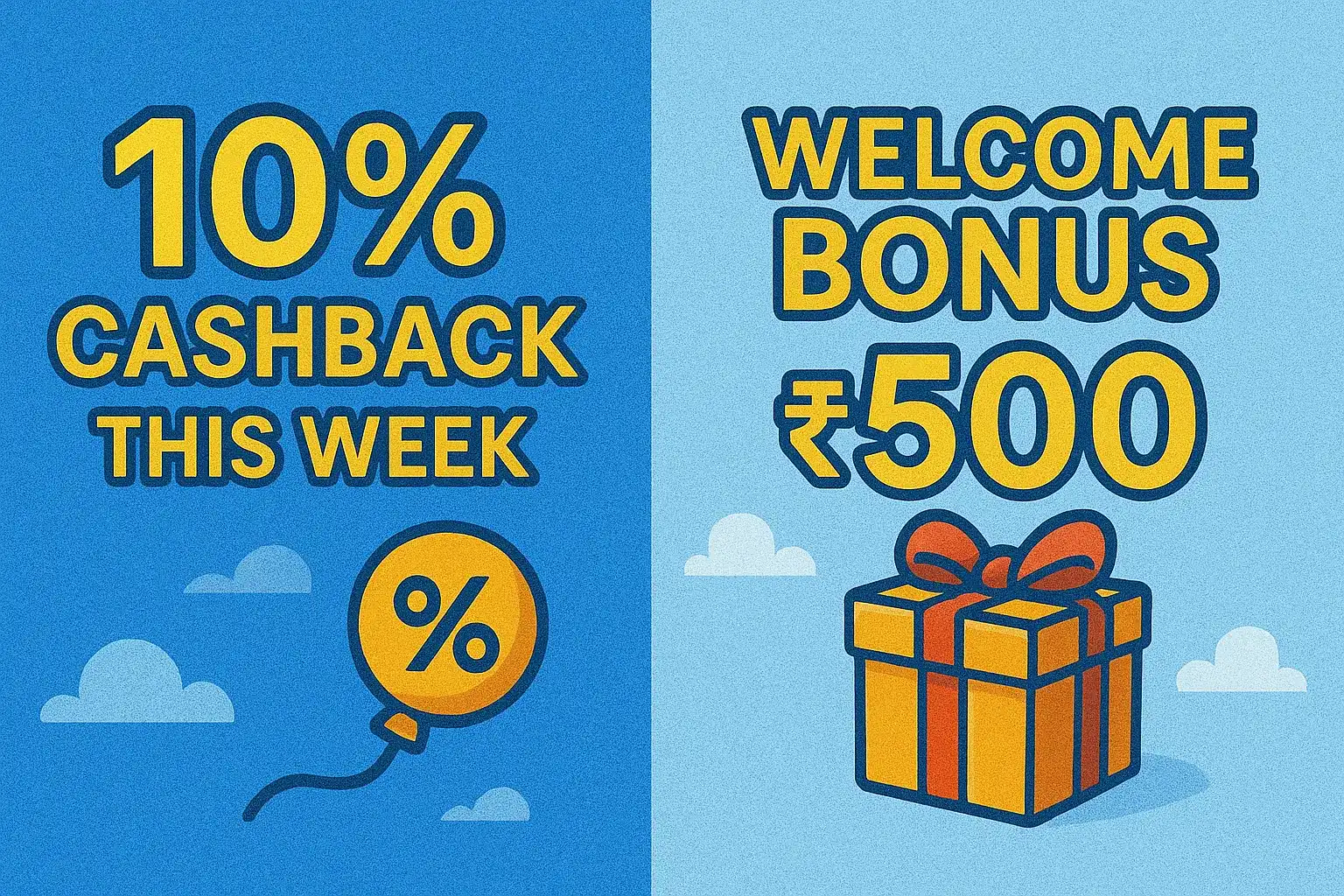 Blue background split design showing 10% Cashback This Week with a balloon and Welcome Bonus ₹500 next to a ribbon-wrapped gift box.